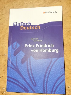 gebrauchtes Buch – Kroemer, Roland; Melli – EinFach Deutsch Textausgaben - Heinrich von Kleist: Prinz Friedrich von Homburg: Ein Schauspiel. Gymnasiale Oberstufe