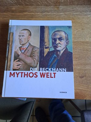 gebrauchtes Buch – Diederen, Roger; Lorenz – Mythos Welt - Otto Dix und Max Beckmann