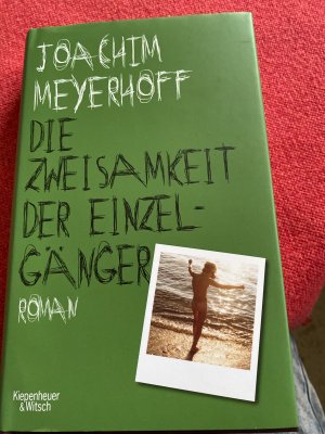 gebrauchtes Buch – Joachim Meyerhoff – Die Zweisamkeit der Einzelgänger - Roman