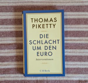 gebrauchtes Buch – Thomas Piketty – Die Schlacht um den Euro - Interventionen