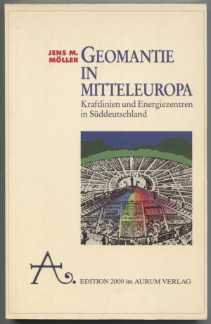 Geomantie in Mitteleuropa. Kraftlinien und Energiezentren in Süddeutschland. Edition 2000.