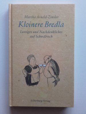 Kloinere Bredla - Lustiges und Nachdenkliches auf Schwäbisch