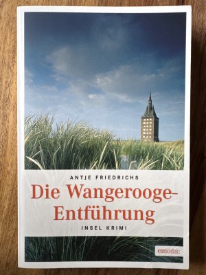 gebrauchtes Buch – Antje Friedrichs – Die Wangerooge-Entführung