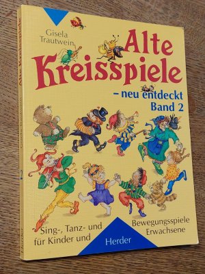 Alte Kreisspiele - neu entdeckt. Band 2