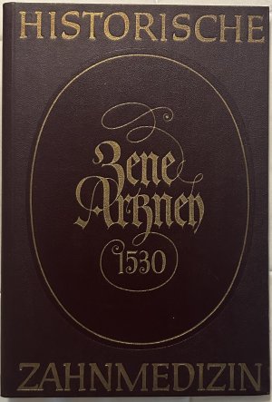 Artzney Buchlein / wider allerlei kranckeyten und gebrechen der tzeen / gezogen auß dem Galeno / Auicenna / Mesue / Cornelio Celso und andern mehr der Artzney Doctorn/ sehr nützlich tzu lesen. 1530.