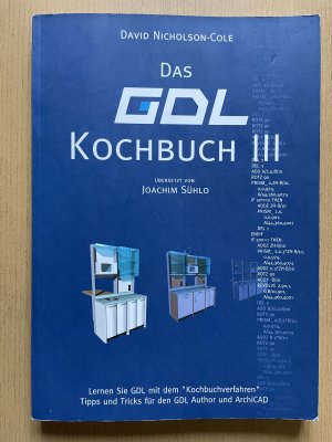 2 Bautechnik-Bände): 1. Das GDL Kochbuch III. Mit CD. 2. BIM Leitfaden Struktur und Funktion.