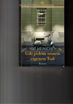 gebrauchtes Buch – Veit Heinichen – Gib jedem seinen eigenen Tod  (a)