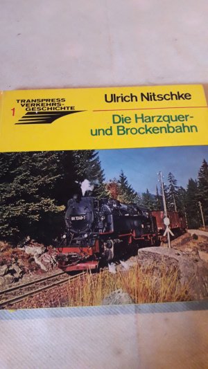 Die Harzquer- und Brockenbahn