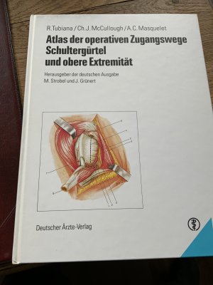 Atlas der operativen Zugangswege Schultergürtel und obere Extremität