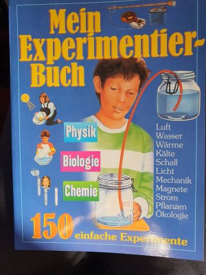 gebrauchtes Buch – Rainer Köthe – Meine Experimentierbuch. 150 einfache Experimente Aus Physik, Chemie und Biologie