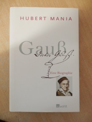 gebrauchtes Buch – Hubert Mania – Gauß - Eine Biographie