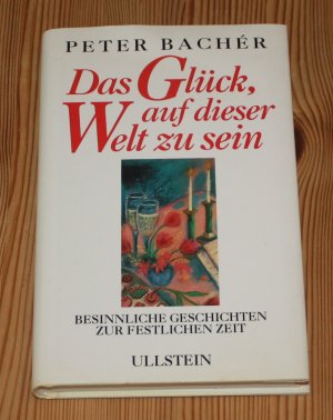 Das Glück, auf dieser Welt zu sein