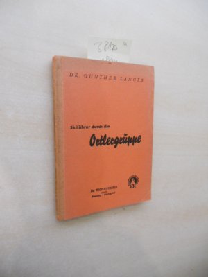 antiquarisches Buch – Gunther Langes – Skiführer durch die Ortlergruppe. antiquarisches Buch – Gunther Langes – Skiführer durch die Ortlergruppe.