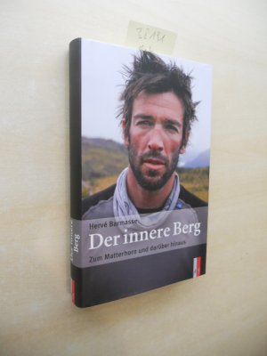 gebrauchtes Buch – Hervé Barmasse – Der innere Berg. Zum Matterhorn und darüber hinaus.