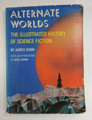 Alternate Worlds - The Illustrated History Of Science Fiction