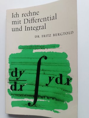 antiquarisches Buch – Bergtold, Dr – Ich rechne mit Differential und Integral