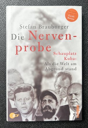 gebrauchtes Buch – Stefan Brauburger – Die Nervenprobe - Schauplatz Kuba: Als die Welt am Abgrund stand