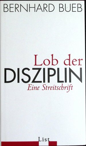 gebrauchtes Buch – Bernhard Bueb – Lob der Disziplin - Eine Streitschrift -- signiert