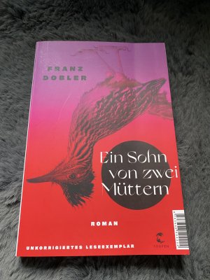 gebrauchtes Buch – Franz Dobler – Ein Sohn von zwei Müttern - Ein sammelwürdiges Vorabexemplar