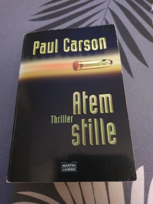 gebrauchtes Buch – Paul Carson – Atemstille