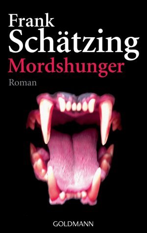 gebrauchtes Buch – Frank SCHÄTZING – Mordshunger : Roman Frank Schätzing