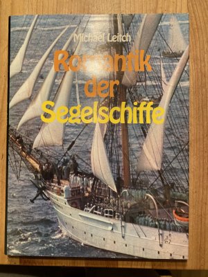 Romantik der Segelschiffe. mehr als 150 Abbildungen.