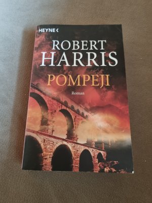 gebrauchtes Buch – Robert Harris – Pompeji (Historisch, Katastrophe, SPQR)