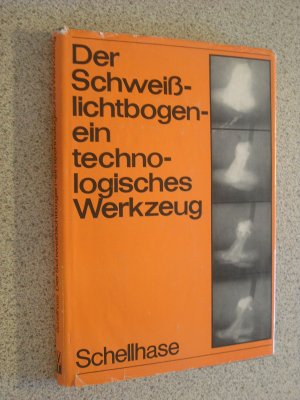 der lichtschweißbogen ein technologisches werkzeug