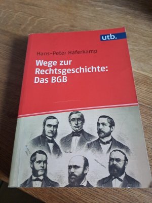 gebrauchtes Buch – Hans-Peter Haferkamp – Wege zur Rechtsgeschichte: Das BGB