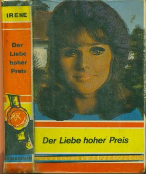 antiquarisches Buch – Irene – Der Liebe hoher Preis