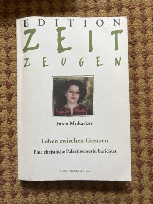 Leben zwischen Grenzen (signiertes Exemplar) Edition Zeitzeugen