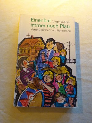 Einer hat immer noch Platz - vergnügl. Familienroman