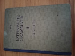 Lateinische Grammatik II Satzlehre