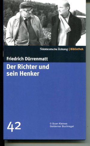 DER RICHTER UND SEIN HENKER (Band 42 der SZ-Reihe "Bibliothek: Große Romane des 20. Jahrhunderts)