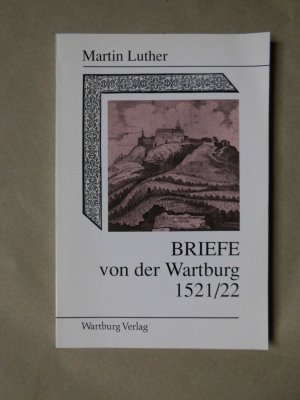 Briefe von der Wartburg 1521/1522