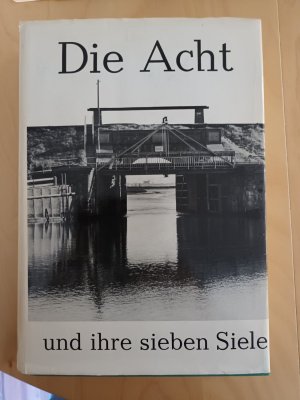 Die Acht und ihre sieben Siele - Kulturelle, wasser- und landwirtschaftliche Entwicklung einer ostfriesischen Küstenlandschaft