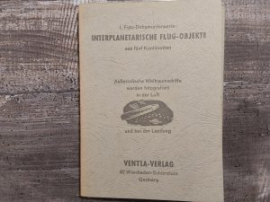 1. Foto-Dokumentenserie: Interplanetarische Flug-Objekte aus fünf Kontinenten