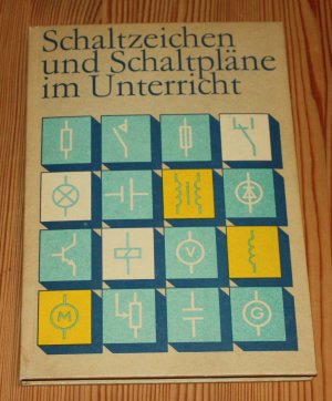 Schaltzeichen und Schaltpläne im Unterricht