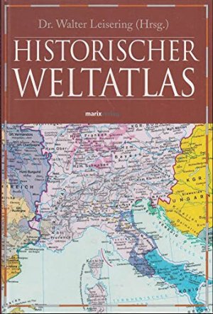 gebrauchtes Buch – Leisering, Walter  – Historischer Weltatlas