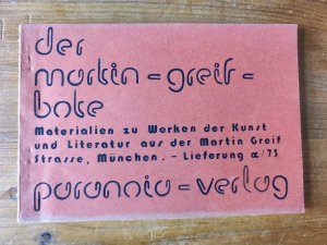 der martin-greif-bote. Materialien zu Werken der Kunst und Literatur aus der Martin Greif Strasse, München. - Lieferung alpha / 1973