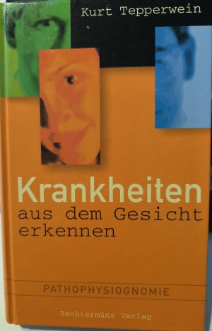 Krankheiten aus dem Gesicht erkennen - Pathophysiognomie