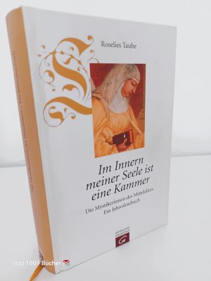 Im Innern meiner Seele ist eine Kammer ~ Die Mystikerinnen des Mittelalters ~ Ein Jahreslesebuch