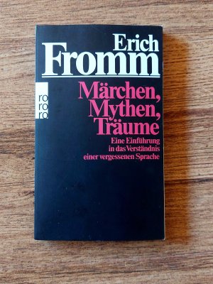 gebrauchtes Buch – Erich Fromm – Märchen, Mythen, Träume - e. Einführung in d. Verständnis e. vergessenen Sprache