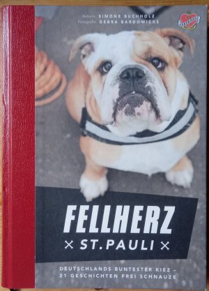 gebrauchtes Buch – Simone Buchholz – Fellherz St. Pauli - Deutschlands buntester Kiez – 21 Geschichten frei Schnauze