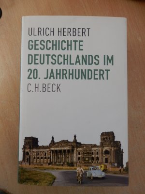 gebrauchtes Buch – Ulrich Herbert – Geschichte Deutschlands im 20. Jahrhundert