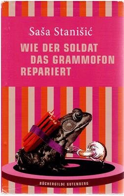 gebrauchtes Buch – Saša Stanišić – Wie der Soldat das Grammofon repariert