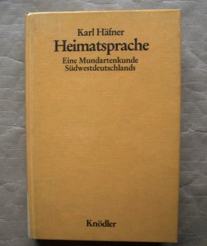 Heimatsprache. Eine Mundartenkunde Südwestdeutschlands.