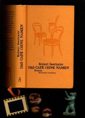 gebrauchtes Buch – Robert Seethaler – Das Cafe ohne Namen. Sonderauflage  für die Büchergilde. Erhaben signiert Vom Autor auf dem Titelblatt.