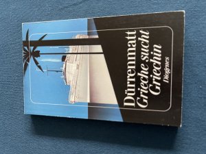 gebrauchtes Buch – Friedrich Dürrenmatt – Grieche sucht Griechin