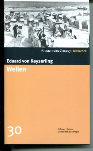 gebrauchtes Buch – Keyserling, Eduard von – WELLEN (Band 30 der SZ-Reihe "Bibliothek: Große Romane des 20. Jahrhunderts)